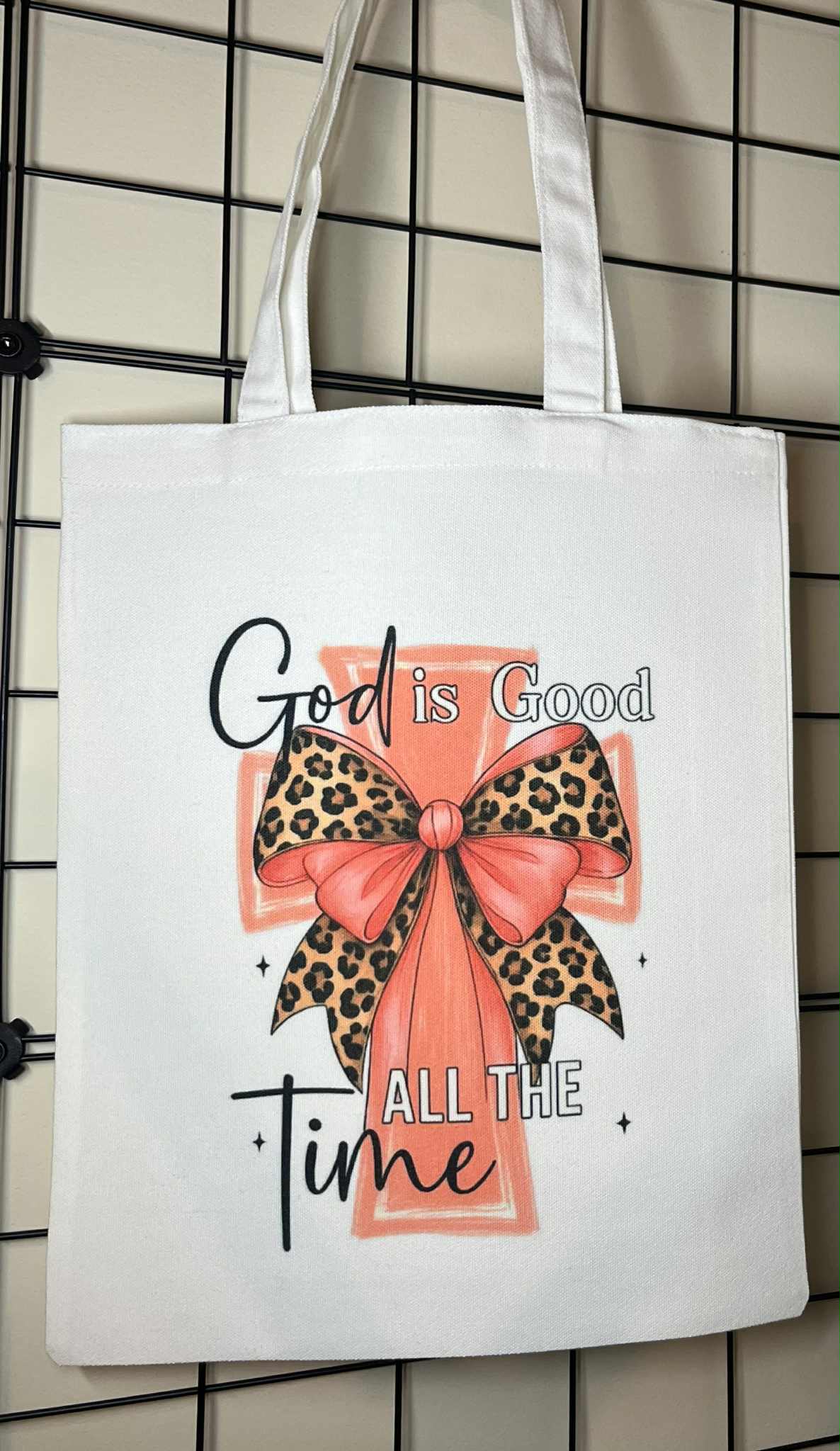 Tote Bag- God is Good All The Time