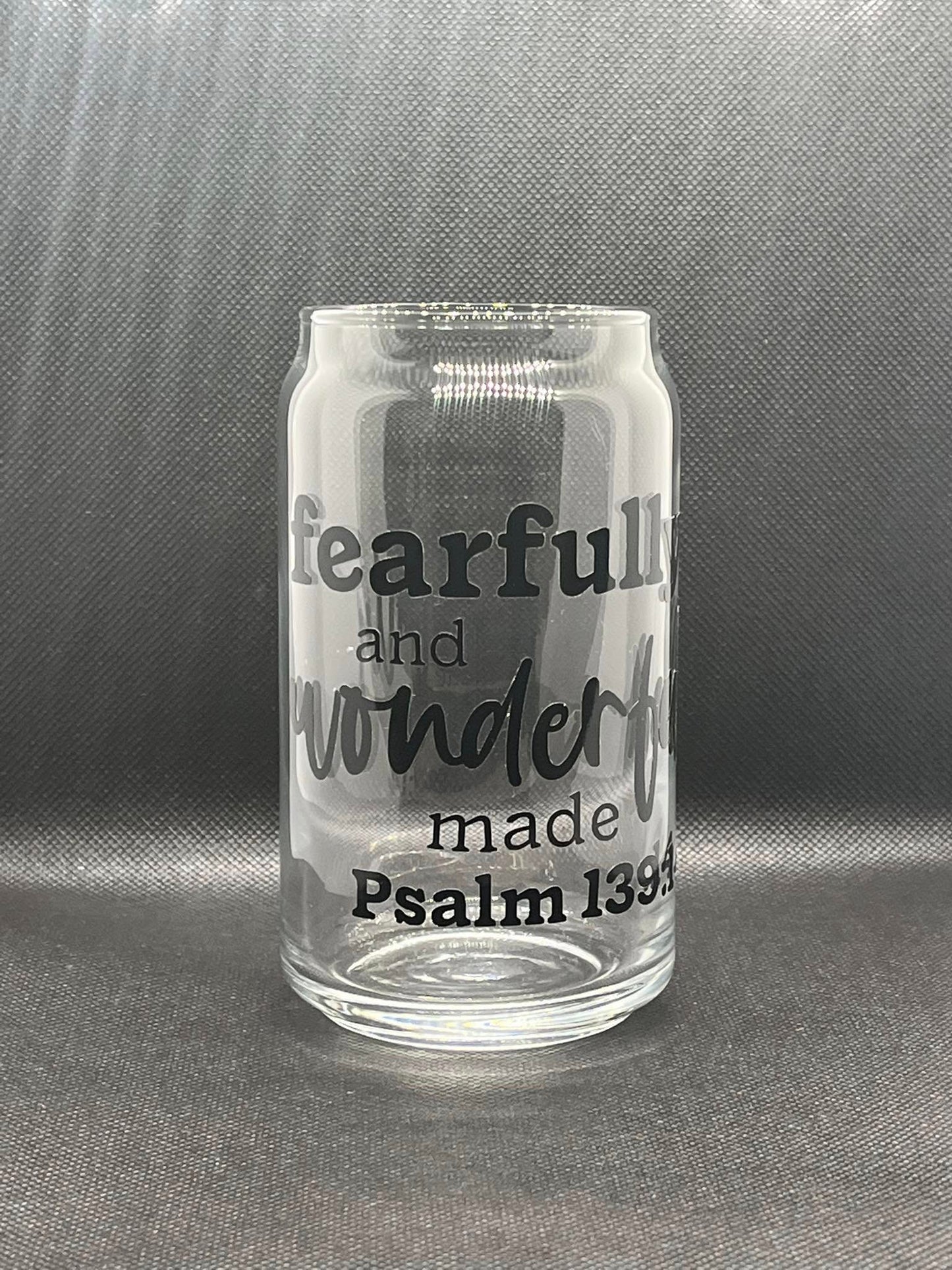 16 oz Glass Cup- Fearfully and Wonderful Made