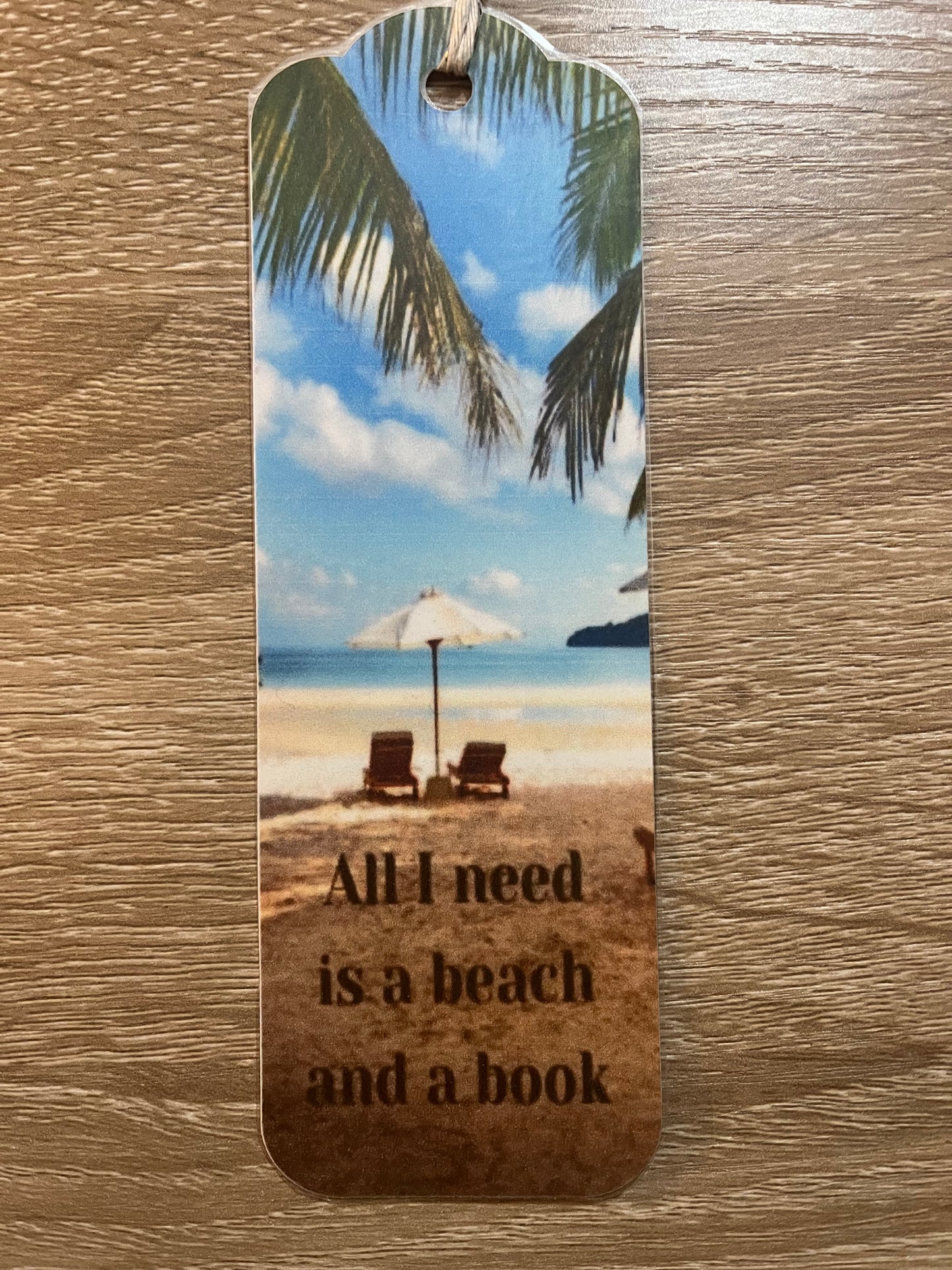 Bookmarks- All I need is a beach and a book