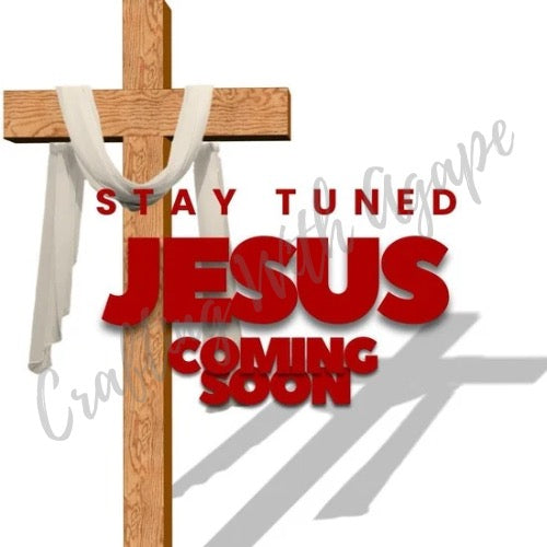 Shirt- Stay Tuned Jesus is Coming Soon